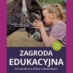 Wycieczki do Zagrody Edukacyjnej - oferta dla szkół i przedszkoli